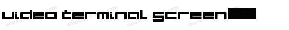 Video Terminal Screen字体转换